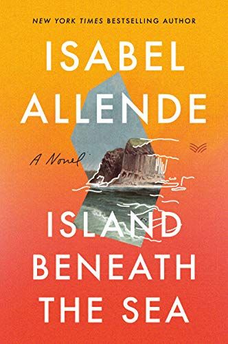 Book cover of Island Beneath the Sea by Isabel Allende