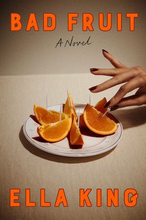 Book cover of Bad Fruit  by Ella King