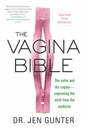 The Vagina Bible: The Vulva and the Vagina: Separating the Myth from the Medicine by Jen Gunter, M.D. book cover