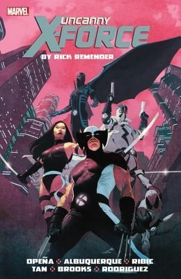 cover of Uncanny X-Force #1-7 (2014) by Rick Remender (writer), art by Jerome Opeña, Esad Ribić, Billy Tan, Phil Noto, Mark Brooks, Mike McKone, Greg Tocchini