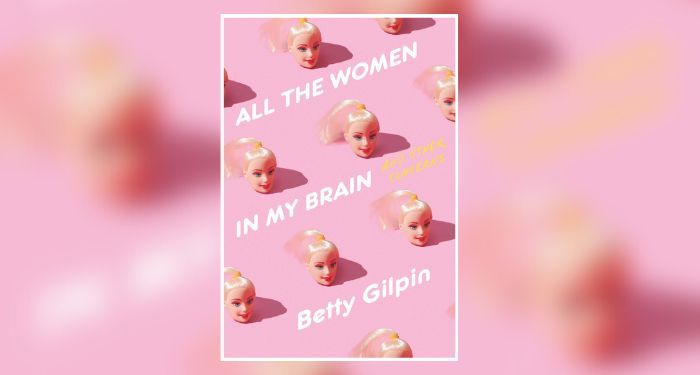 Book cover of All the Women in My Brain by Betty Gilpin