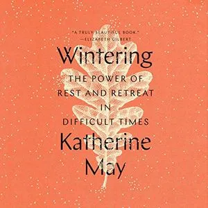 A graphic of the color of Wintering: The Power of Rest and Retreat in Difficult Times by Katherine May