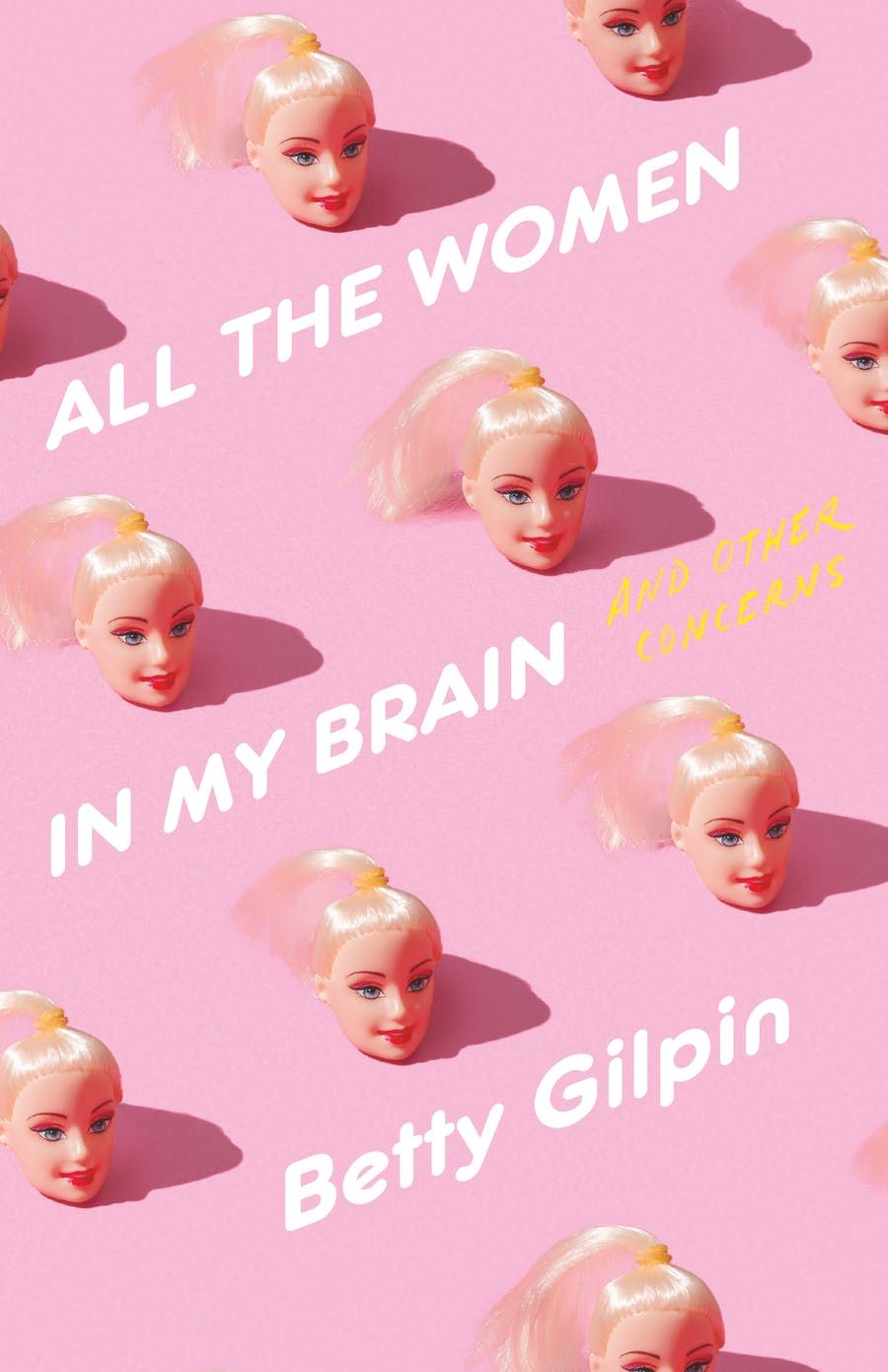 Book cover of All the Women in My Brain by Betty Gilpin