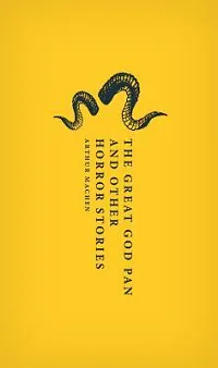 The Great God Pan and Other Horror Stories by Arthur Machen book cover