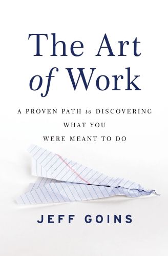 Book Cover of The Art of Work by Jeff Goins