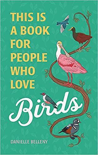 cover of This Is a Book for People Who Love Birds by Danielle Belleny; teal with illustrations of several different kinds of birds