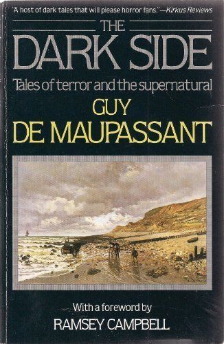 cover of The Dark Side: Tales of Terror and the Supernatural by Guy Maupassant