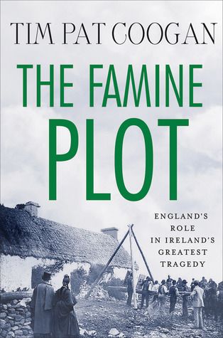 book cover of the famine plot by tim pat coogan