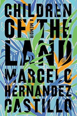 Children of the Land by Marcelo Hernandez Castillo book cover