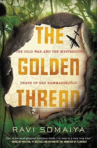 The Golden Thread: The Cold War and the Mysterious Death of Dag Hammarskjöld cover