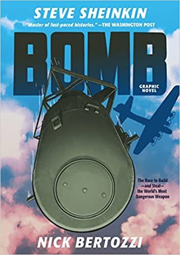 Bomb The Race to Build and Steael the World's Most Dangerous Weapon Graphic Novel book cover