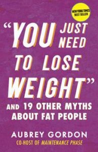 the cover of You Just Need to Lose Weight