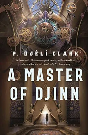 cover of An Master of Djinn by P. Djèlí Clark, a Nebula Award Winner