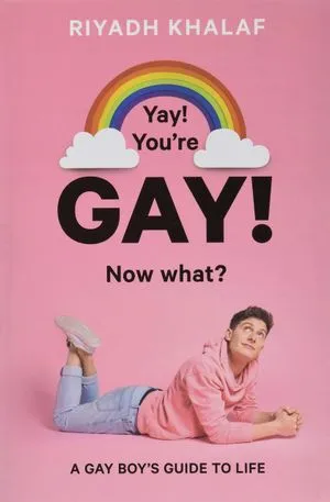 Yay! You're Gay! Now What? cover