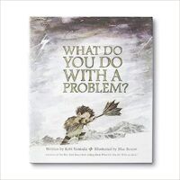 Cover of What Would You Do With A Problem Kobi Yamada