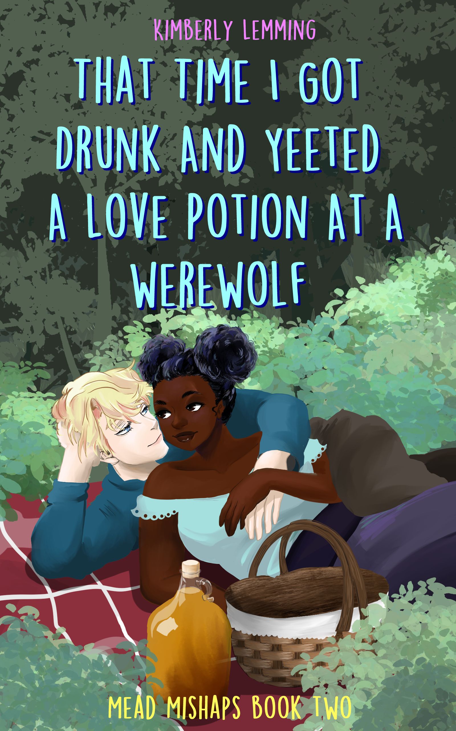 cover of that time i got drunk and yeeted a love potion at a werewolf