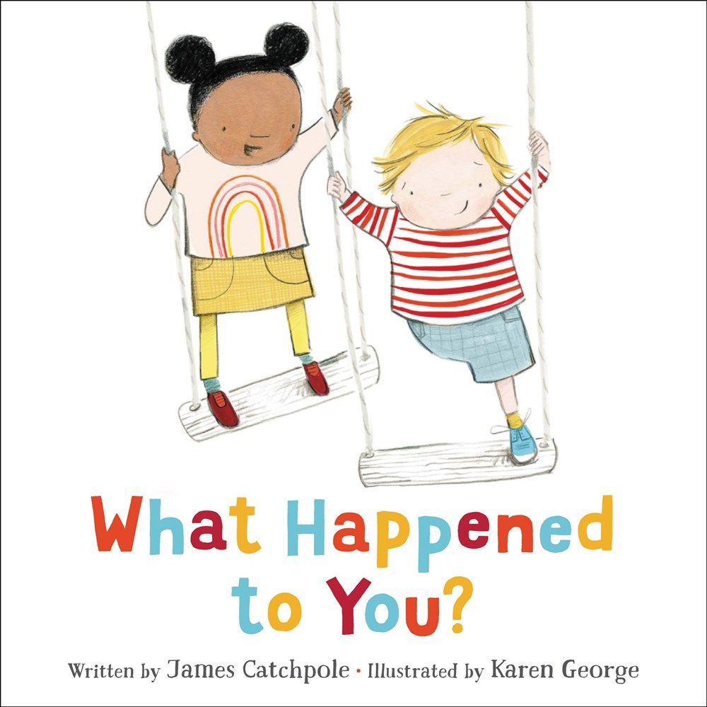 Cover of What Happened to You? by Catchpole