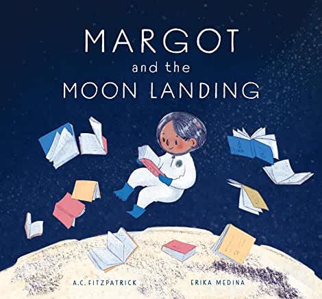 Book cover of Margot and the Moon Landing by AC Fitzpatrick