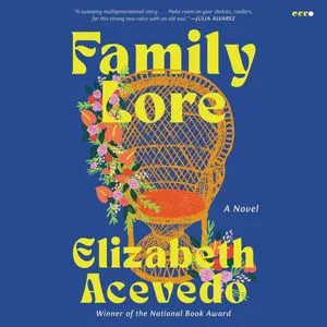 a graphic of the cover of Family Lore by Elizabeth Acevedo