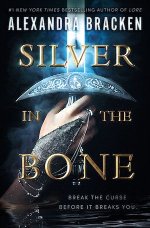 Book cover of SILVER IN THE BONE by Alexandra Bracken