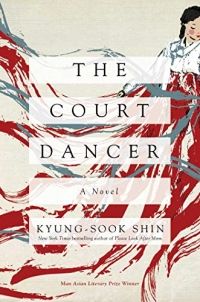 Cover of The Court Dancer by Kyung-Sook Shin