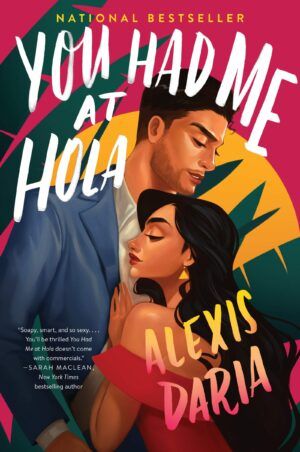 Cover of You Had Me at Hola by Alexis Daria