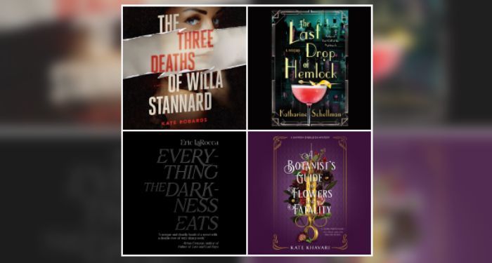 Audiobook covers of Everything the Darkness Eats by Eric LaRocca, A Botanist’s Guide to Flowers and Fatality by Kate Khavari, The Last Drop of Hemlock by Katharine Schellman, and The Three Deaths of Willa Stannard by Kate Robards