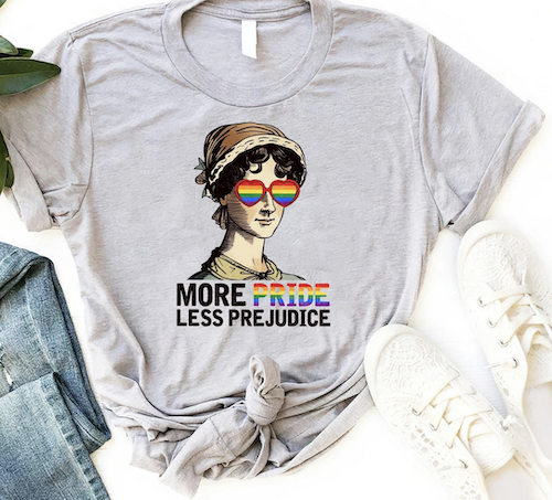 a tshirt with a graphic of Jane Austen wearing rainbow sunglasses and text saying More Pride Less Prejucide