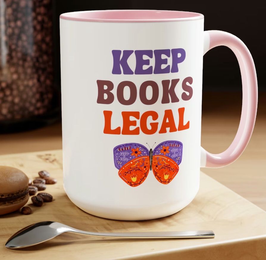 image of a mug that says "keep books legal."