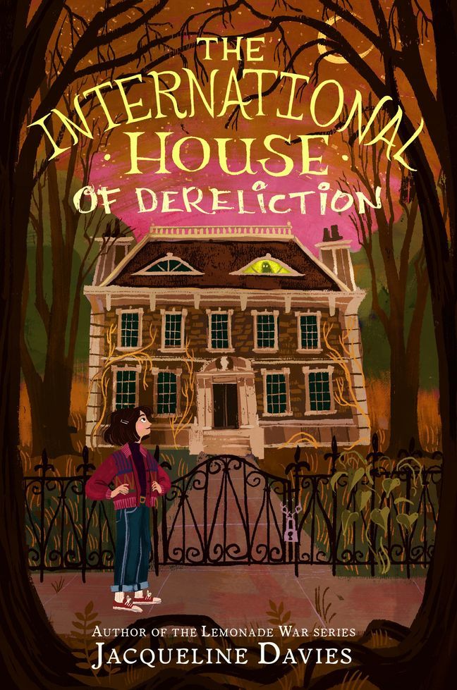 Book cover of The International House of Dereliction by Jacqueline Davies