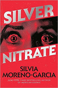 Silver Nitrate by Silvia Moreno-Garcia book cover