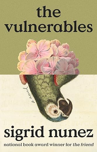 cover of The Vulnerables by Sigrid Nunez; illustration of a pink flower on the top half, and a parrot upside down on the bottom half