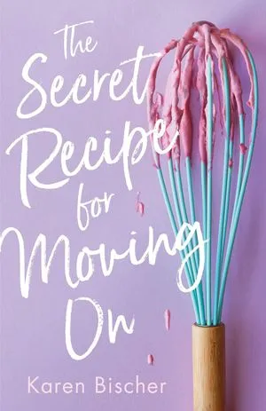The Secret Recipe for Moving On cover