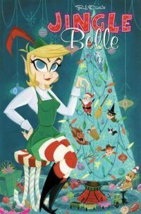 cover of Jingle Belle: The Whole Package by Paul Dini, J. Bone, Stephanie Buscema, Stephen Destefano, Jose Garibaldi, and Stephanie Gladden