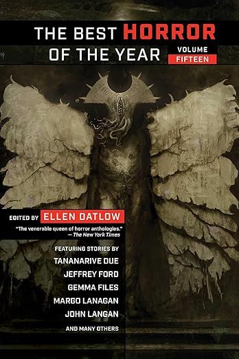 cover of Best Horror of the Year, Volume Fifteen edited by Ellen Datlow; illustration of an eldritch horror monster with a tentacle face and lots of wings