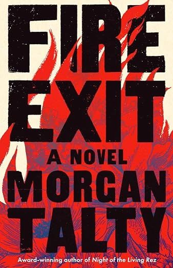 cover of Fire Exit by Morgan Talty; illustration of red fire with black font