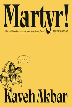 cover of Martyr! Kaveh Akbar