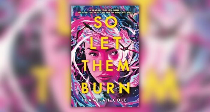 Book cover of So Let Them Burn by Kamilah Cole