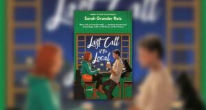 graphic of the cover of Last Call at the Local by Sarah Grunder Ruiz