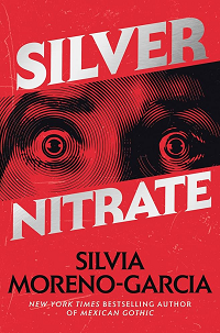 Silver Nitrate by Silvia Moreno-Garcia book cover