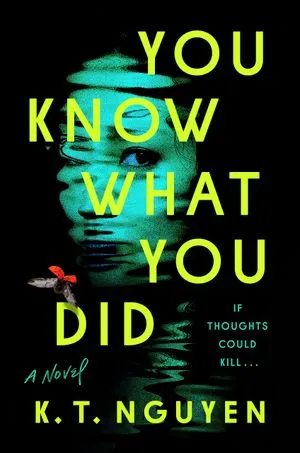 cover of You Know What You Did by K. T. Nguyen