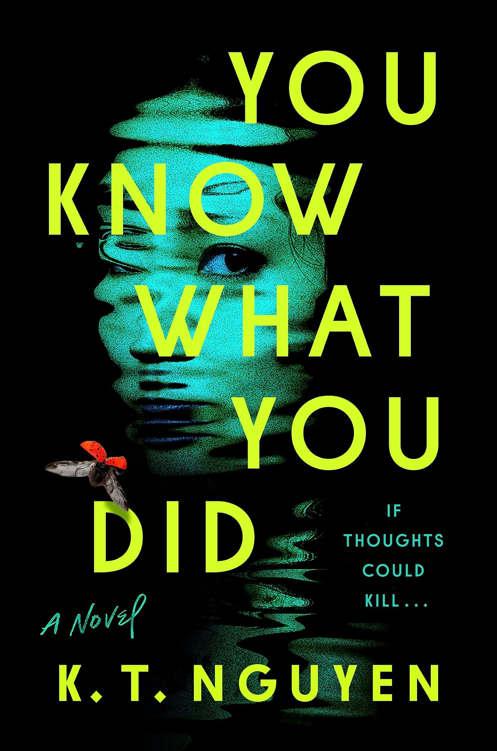 cover of You Know What You Did by K. T. Nguyen