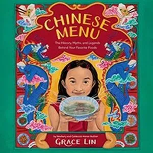 cover of Chinese Menu: The History, Myths, and Legends Behind Your Favorite Foods by Grace Lin, narrated by Lisa Ling