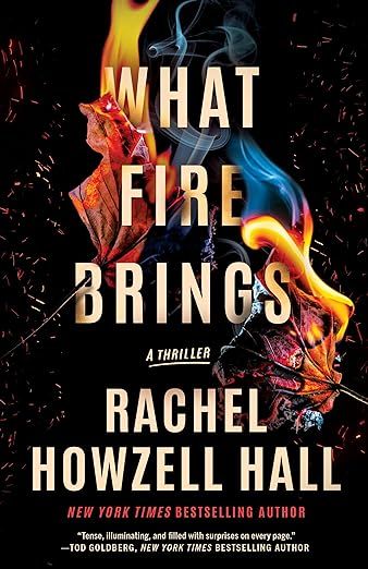 cover of What Fire Brings by Rachel Howzell Hall