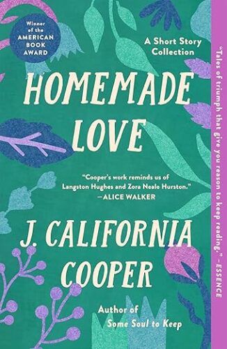 cover of Homemade Love: A Short Story Collection by J. California Cooper; teal with green leaves and purple flowers