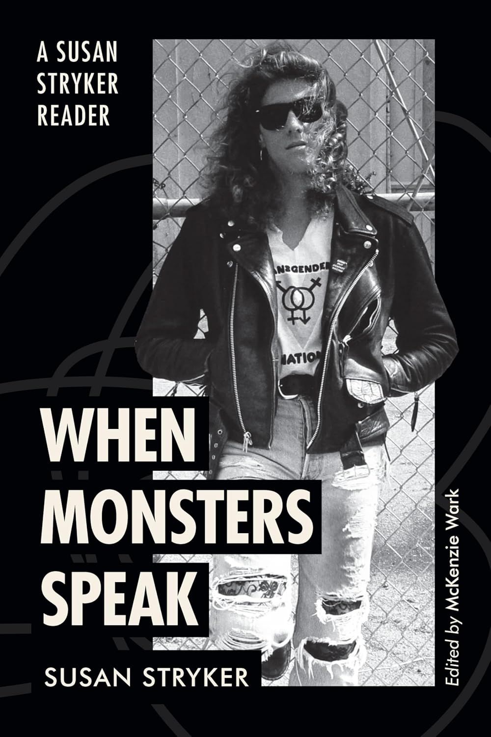 When Monsters Speak: A Susan Stryker Reader cover