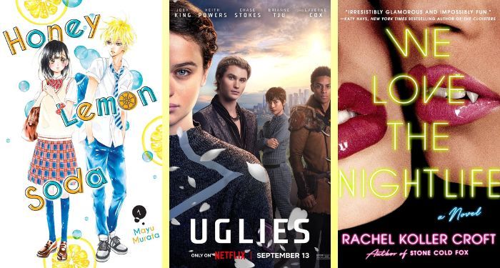 three-image collage of a cover of Honey Lemon Soda, the cover of We Love the Nightlife, and the poster for the Netflix adaptation of Uglies