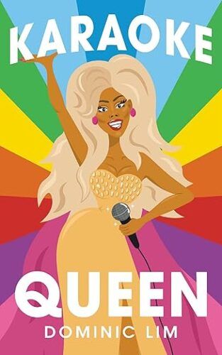 cover of Karaoke Queen Dominic Lim; illustration of a blonde Asian drag queen in front of a rainbow