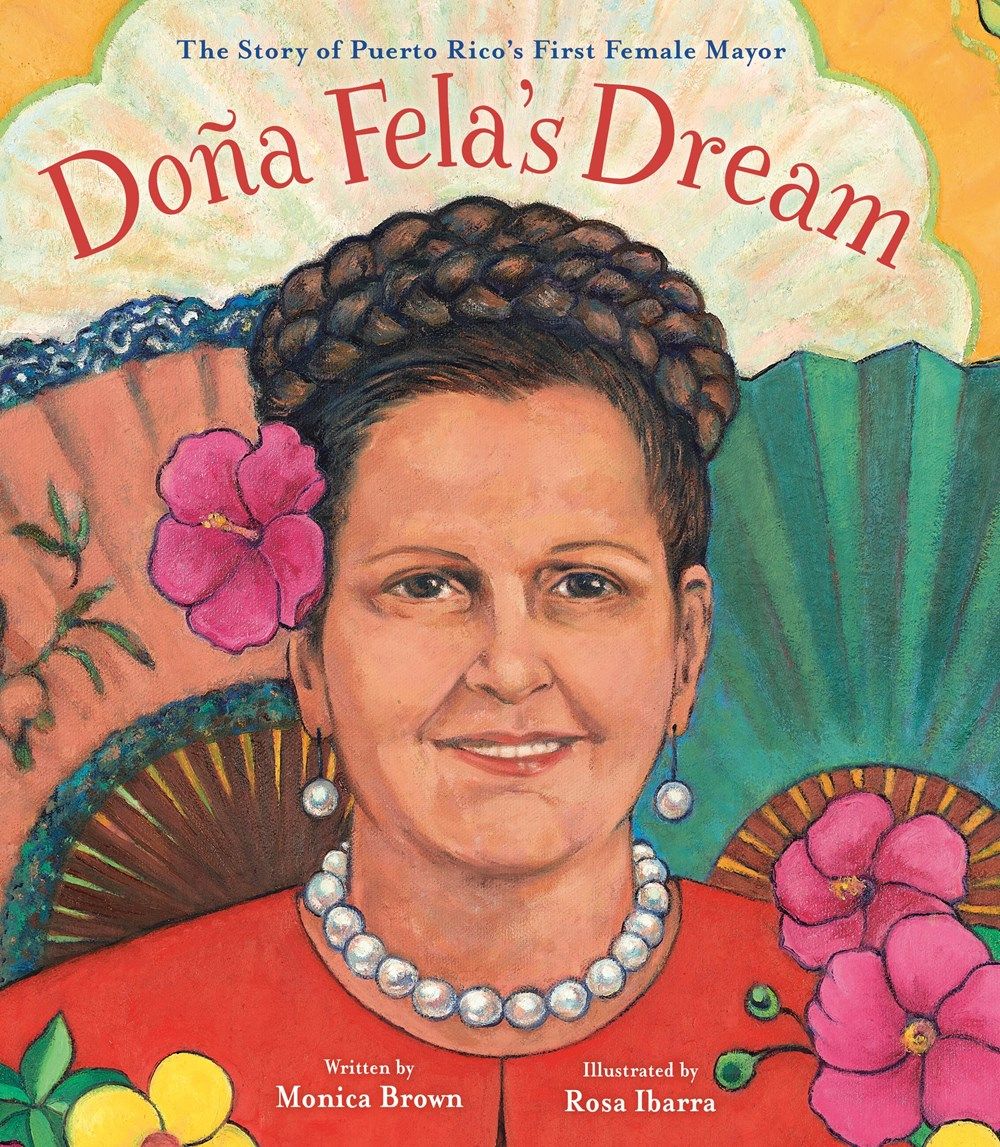 Cover of Doña Fela's Dream by Monica Brown, illustrated by Rosa Ibarra