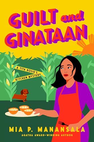 cover of Guilt and Ginataan (Tita Rosie's Kitchen Mystery, #5) by Mia P. Manansala